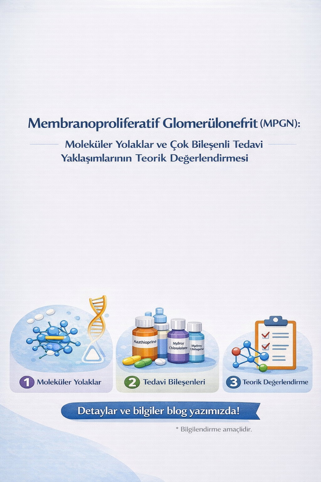 Membranoproliferatif Glomerülonefrit (MPGN): Moleküler Yolaklar ve Çok Bileşenli Tedavi Yaklaşımlarının Teorik Değerlendirmesi