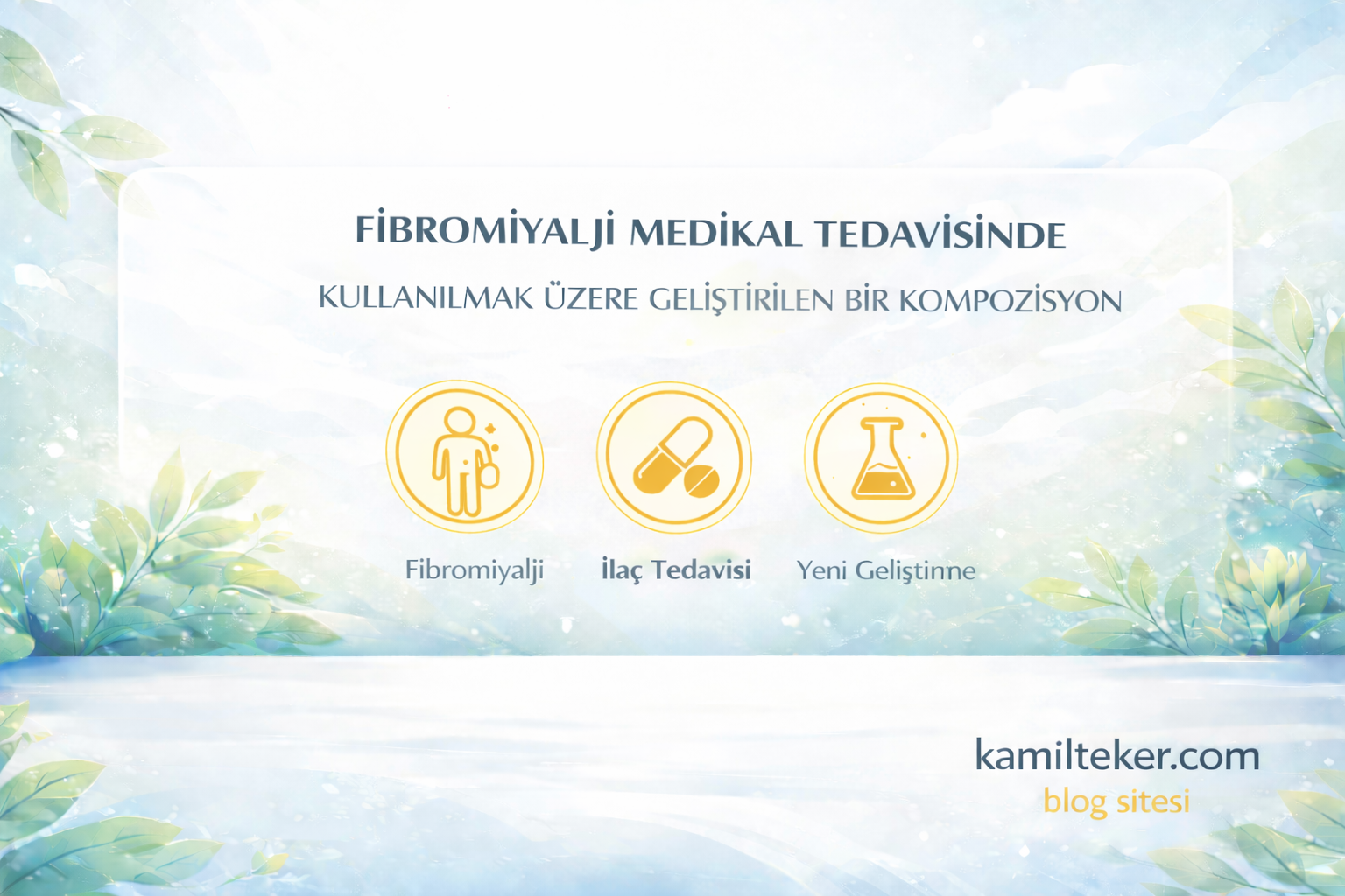 FİBROMİYALJİ MEDİKAL TEDAVİSİNDE KULLANILMAK ÜZERE GELİŞTİRİLEN BİR KOMPOZİSYON